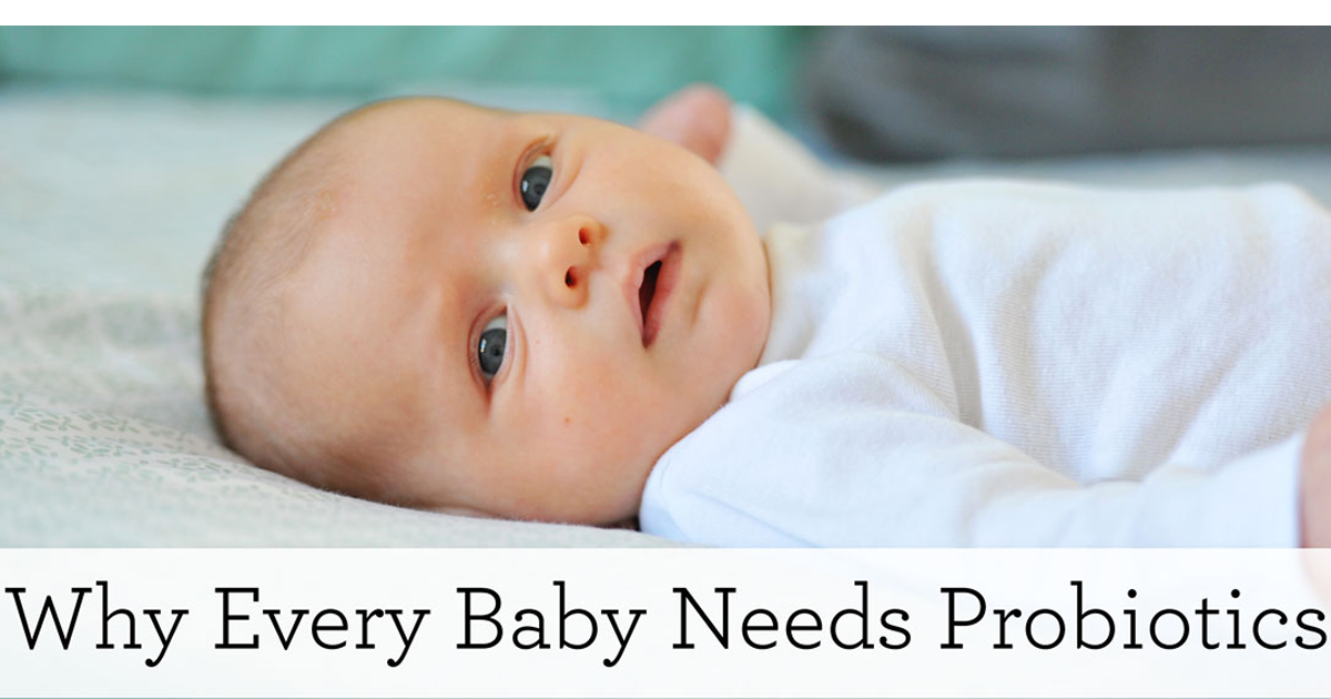 3 Reasons You May Need Probiotics For Your Baby